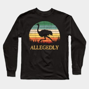 Allegedly Ostrich  Vintage Retro Funny Ostrich Lover Long Sleeve T-Shirt